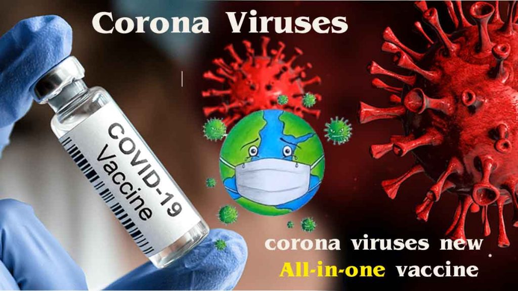 new all in one vaccine may prove effective against all corona viruses team of scientists from world