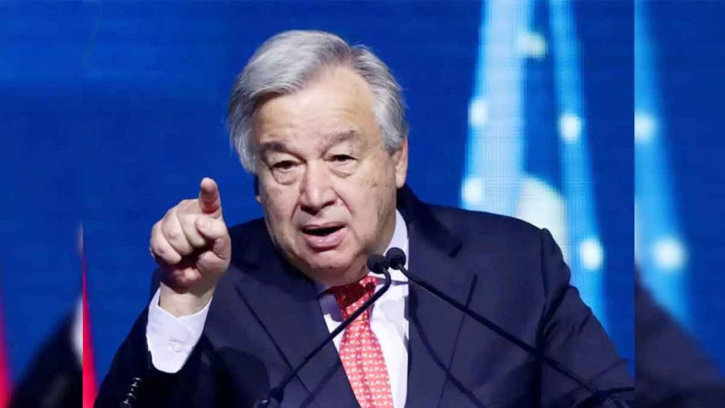 Guterres said- India adopted the path of causing economic damage to Pakistan